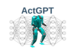 ActGPT